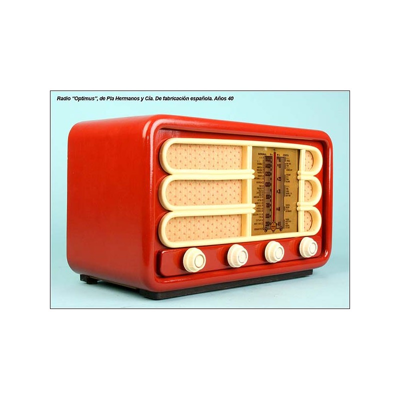 Radio Optimus de "Pla hermanos y Cía" 115 v, C.1940.